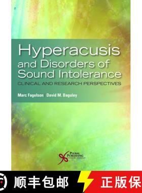 【3-4周达】Hyperacusis and Disorders of Sound Intolerance : Clinical and Research Perspectives [9781944883287]