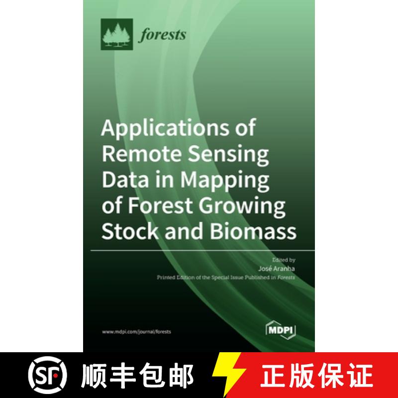 【2-3周达】Applications of Remote Sensing Data in Mapping of Forest Growing Stock and Biomass [9783036505688]