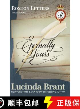 【3-4周达】Eternally Yours: Roxton Letters Volume One: A Companion to the Roxton Family Saga Books 1-3 [9781925614404]