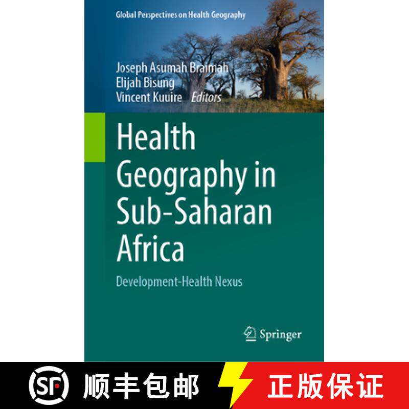 【3-4周达】Health Geography in Sub-Saharan Africa: Development-Health Nexus [9783031375644]