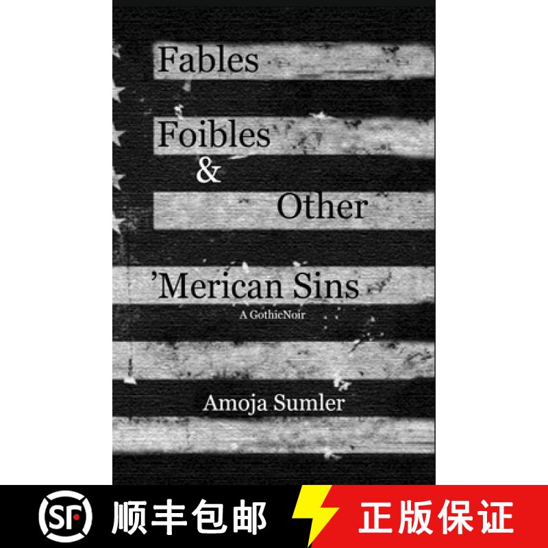 【2-3周达】Fables, Foibles & Other 'Merican Sins [9781734827392]