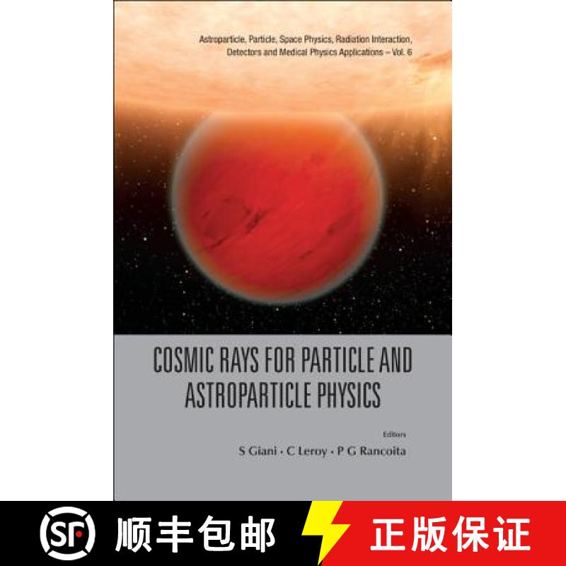 【3-4周达】Cosmic Rays for Particle and Astroparticle Physics - Proceedings of the 12th Icatpp Confer... [9789814329026]