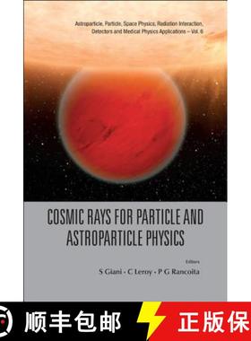 【3-4周达】Cosmic Rays for Particle and Astroparticle Physics - Proceedings of the 12th Icatpp Confer... [9789814329026]