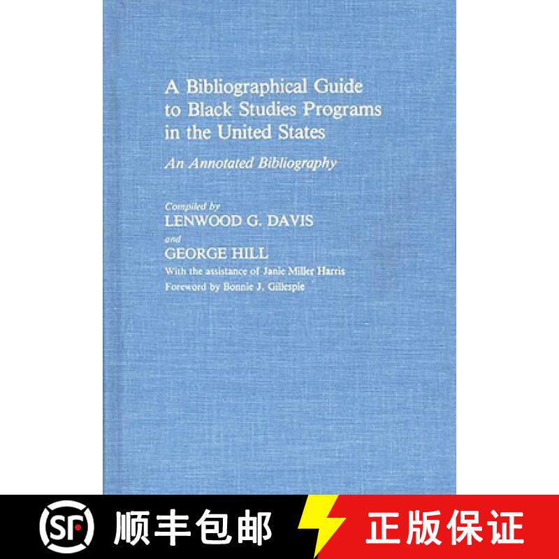 预订 A Bibliographical Guide to Black Studies Programs in the United States: An Annotated Bibliography [9780313233289]