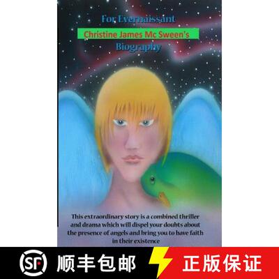 【3-4周达】For Evernaissant Christine James Mc Sween's Biography: This extraordinary story is a combi... [9782981445001]
