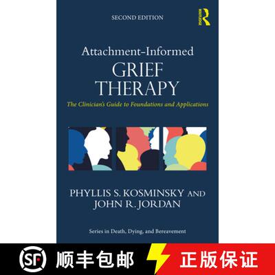 【3-4周达】Attachment-Informed Grief Therapy: The Clinician's Guide to Foundations and Applications [9781032038445]