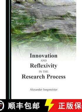 预订 Innovation and Reflexivity in the Research Process [9781443843775]