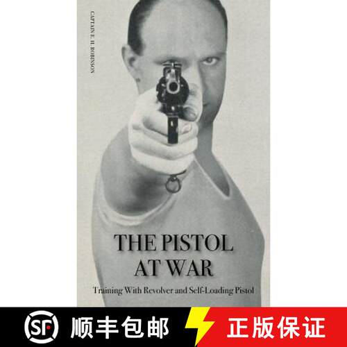 【3-4周达】The Pistol in War: Training With Revolver and Self-Loading Pistol [9781783314232]