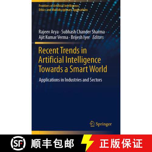 【3-4周达】Recent Trends in Artificial Intelligence Towards a Smart World: Applications in Industries... [9789819767922]