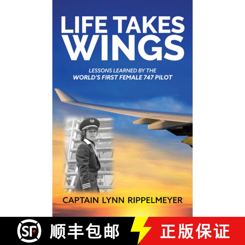 【3-4周达】Life Takes Wings: Lessons Learned by the World's First Female 747 Pilot [9781631957352]