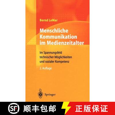 【3-4周达】Menschliche Kommunikation im Medienzeitalter : Im Spannungsfeld technischer Möglichkeiten... [9783540411116]