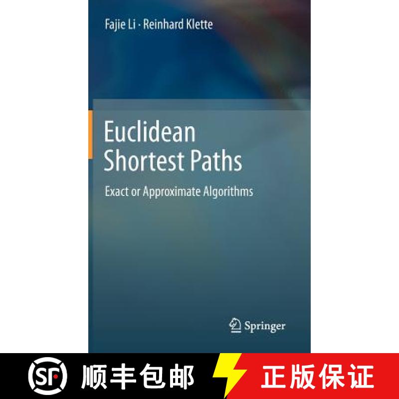 【3-4周达】Euclidean Shortest Paths : Exact or Approximate Algorithms [9781447122555]