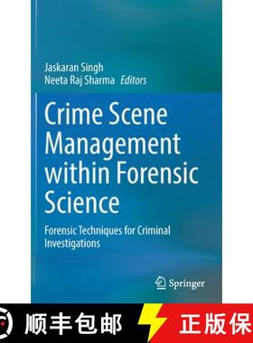 【3-4周达】Crime Scene Management within Forensic Science : Forensic Techniques for Criminal Investig... [9789811666827]