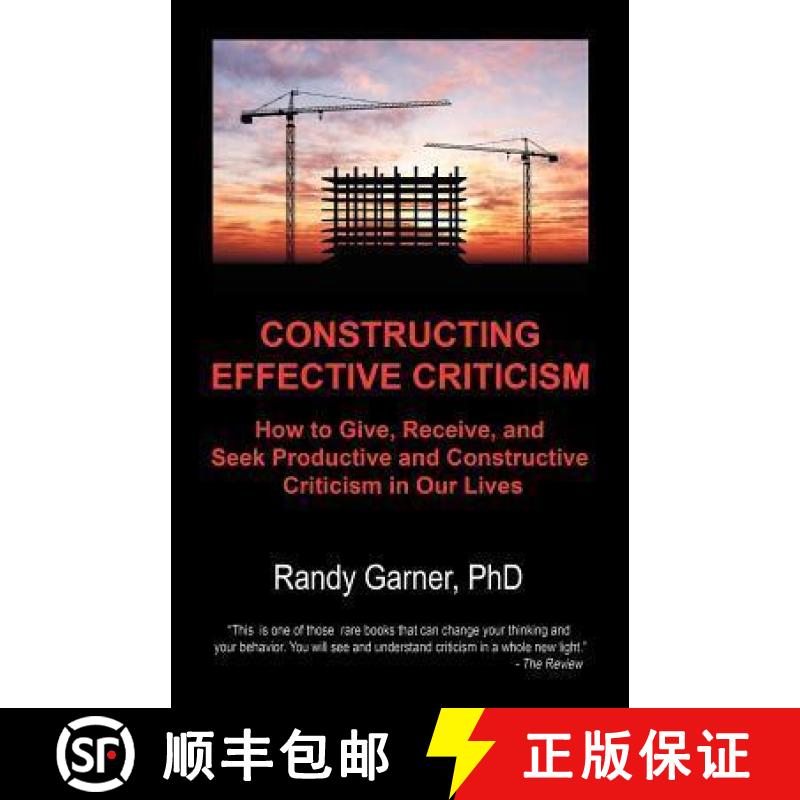 【3-4周达】Constructing Effective Criticism: How to Give, Receive, and Seek Productive and Constructi... [9780977499717]