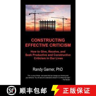 【3-4周达】Constructing Effective Criticism: How to Give, Receive, and Seek Productive and Constructi... [9780977499717]