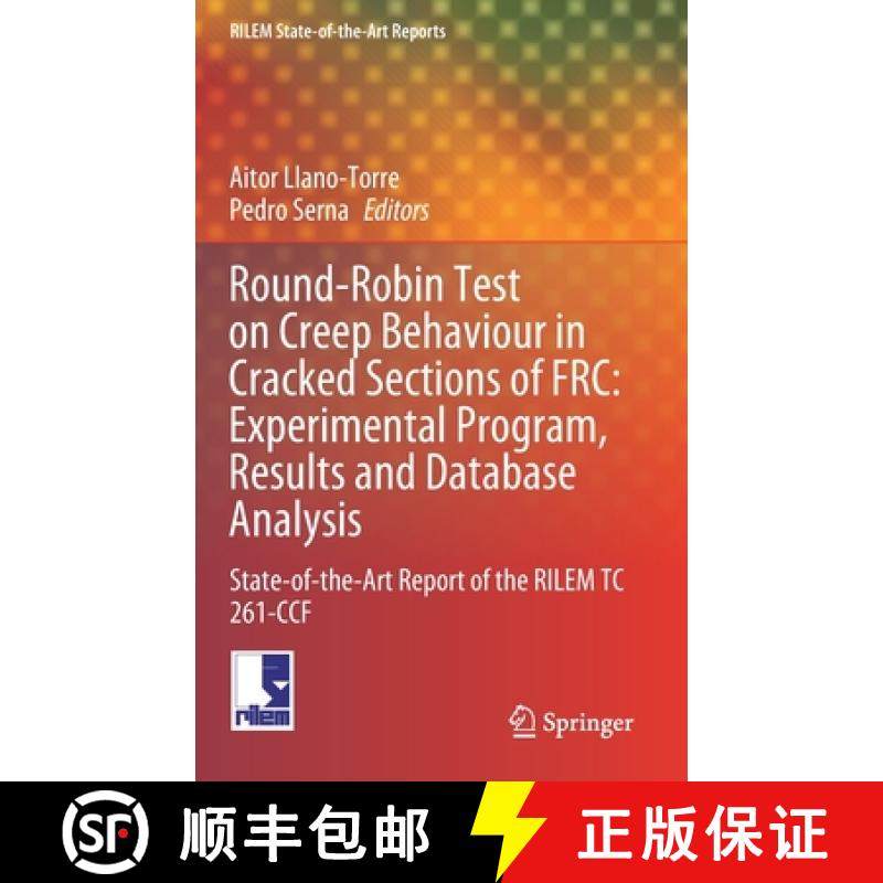 【3-4周达】Round-Robin Test on Creep Behaviour in Cracked Sections of FRC: Experimental Program, Resu... [9783030727352]