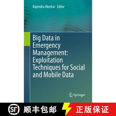 【3-4周达】精装 Big Data in Emergency Management: Exploitation Techniques for Social and Mobile Data [9783030480981]