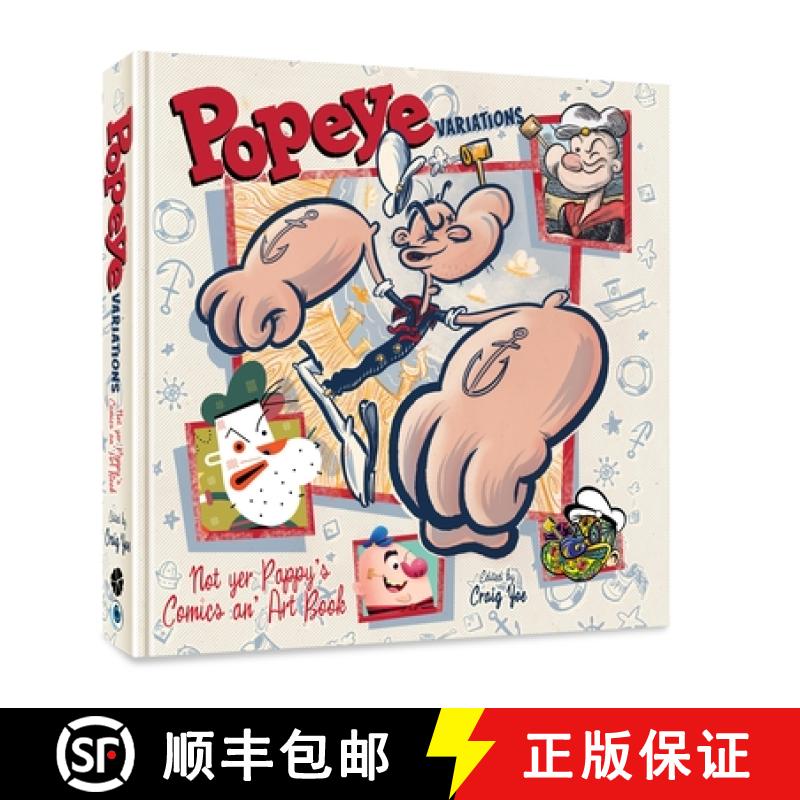 【3-4周达】POPEYE VARIATIONS: NOT YER PAPPY'S COMICS AN' ART BOOK: Versions of the Spinach-Eating Sup... [9781951038175]