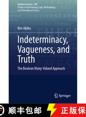 【3-4周达】Indeterminacy, Vagueness, and Truth: The Boolean Many-Valued Approach [9783031741746]