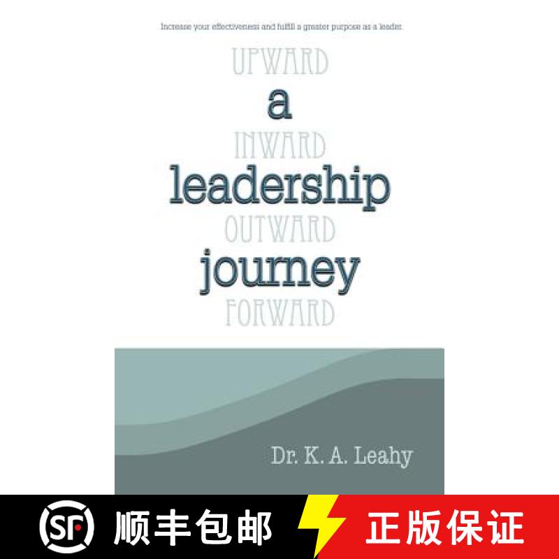 【2-3周达】A Leadership Journey: Upward, Inward, Outward, and Forward [9781490885353]