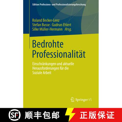 【3-4周达】Bedrohte Professionalität : Einschränkungen und aktuelle Herausforderungen für die Sozi... [9783658003517]