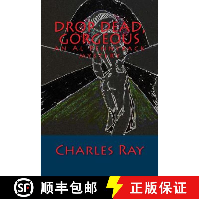 【3-4周达】Drop Dead, Gorgeous: an Al Pennyback mystery [9780692211052]