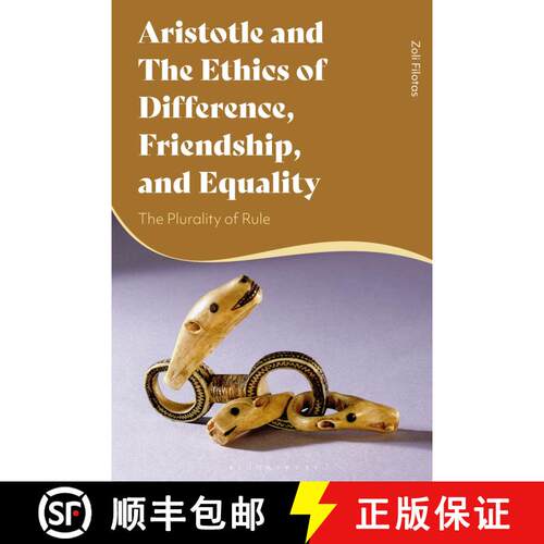 【3-4周达】精装 Aristotle and the Ethics of Difference, Friendship, and Equality: The Plurality of Rule [9781350160866]