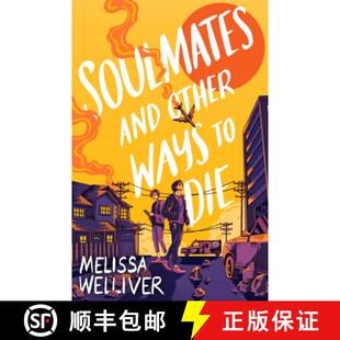 【3-4周达】Soulmates and Other Ways to Die: a sure-fire TikTok hit for fans of They Both Die at the End [9781915947130]