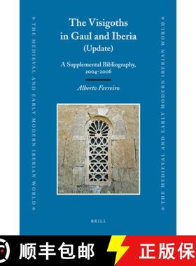 预订 The Visigoths in Gaul and Iberia (Update): A Supplemental Bibliography, 2004-2006 [9789004169449]