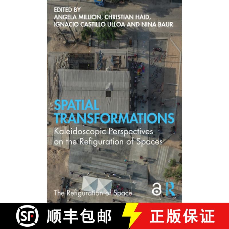 【3-4周达】Spatial Transformations: Kaleidoscopic Perspectives on the Refiguration of Spaces [9781032114538]
