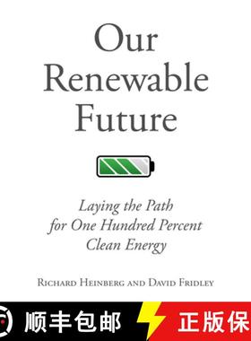 【3-4周达】Our Renewable Future : Laying the Path for One Hundred Percent Clean Energy [9781610917797]