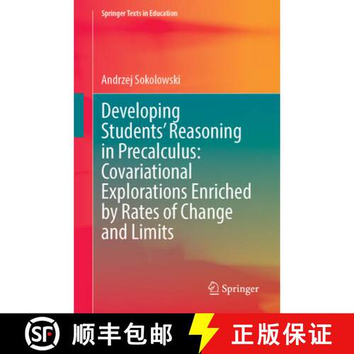 【3-4周达】Developing Students’ Reasoning in Precalculus: Covariational Explorations Enriched by Rat... [9783031664403]
