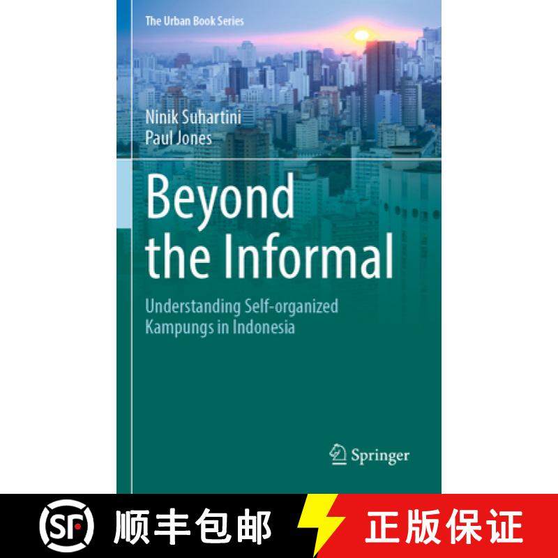 【3-4周达】Beyond the Informal: Understanding Self-Organized Kampungs in Indonesia [9783031222412]