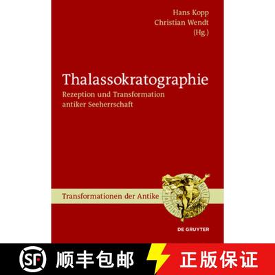 预订 Thalassokratographie：Rezeption und Transformation antiker Seeherrschaft [9783110568899]