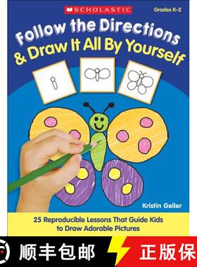 预订 Follow the Directions & Draw It All by Yourself!: 25 Reproducible Lessons That Guide Kids to Dra... [9780439140072]