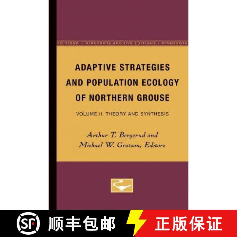 【3-4周达】Adaptive Strategies and Population of Northern Grouse: Volume II. Theory and Synthesis Vol... [9780816614714]