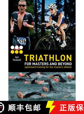 【3-4周达】Triathlon for Masters and Beyond: Optimised Training for the Masters Athlete [9781408187197]