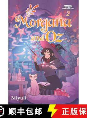 【3-4周达】Morgana and Oz Volume Two: A Webtoon Unscrolled Graphic Novel [9781998854899]