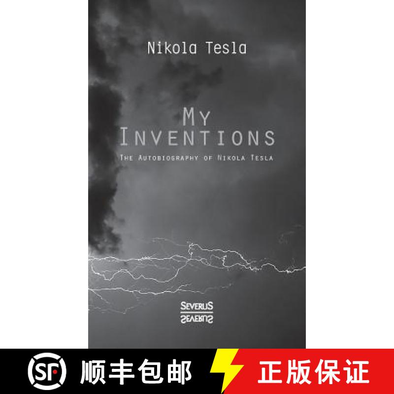 【3-4周达】My Inventions: The Autobiography of Nikolas Tesla [9783958016149]