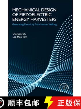 【3-4周达】Mechanical Design of Piezoelectric Energy Harvesters: Generating Electricity from Human Wa... [9780128233641]