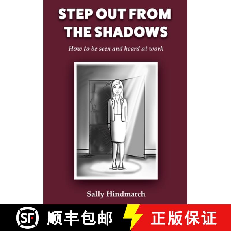 【3-4周达】Step Out From The Shadows: How to be Seen and Heard at Work [9781647131098]