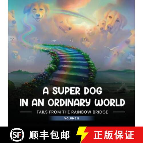【3-4周达】A Super Dog in an Ordinary World: Tales From The Rainbow Bridge Volume II [9798330537273]