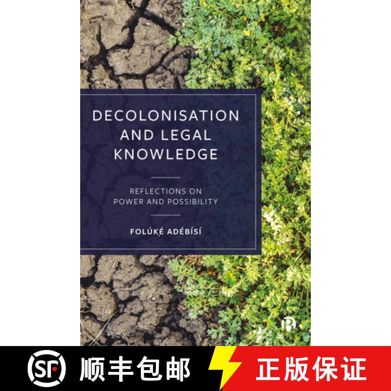 【2-3周达】Decolonisation and Legal Knowledge: Reflections on Power and Possibility [9781529219371]