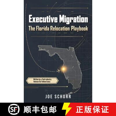 【3-4周达】Executive Migration: The Florida Relocation Playbook [9798993649634]