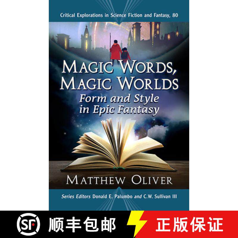 【3-4周达】Magic Words, Magic Worlds : Form and Style in Epic Fantasy [9781476687131]