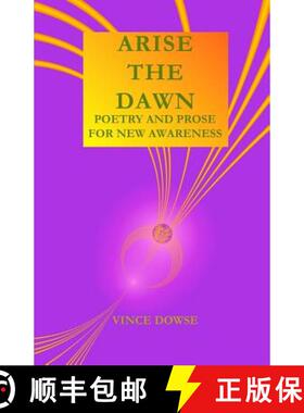 【3-4周达】Arise The Dawn: Poetry And Prose For New Awareness [9781999642907]