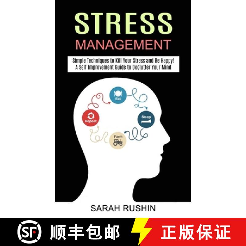 【3-4周达】Stress Management: Simple Techniques to Kill Your Stress and Be Happy! (A Self Improvement... [9781990268298]