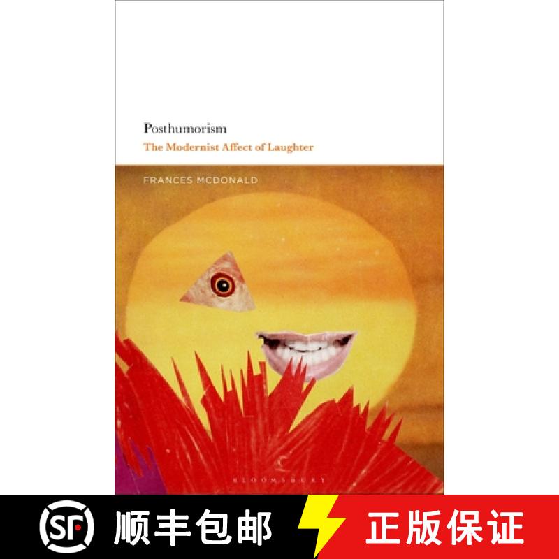 预订 Posthumorism: The Modernist Affect of Laughter [9781350264618]