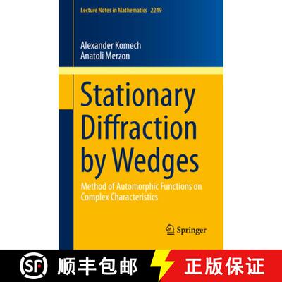 【3-4周达】Stationary Diffraction by Wedges : Method of Automorphic Functions on Complex Characteristics [9783030266981]