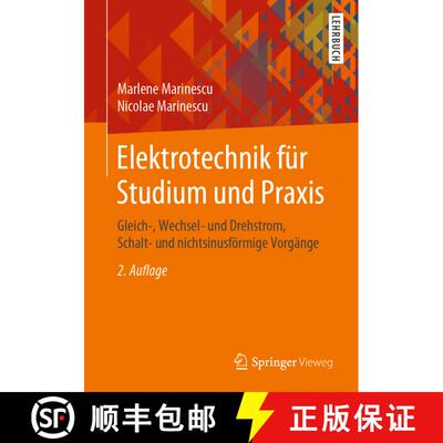 【3-4周达】Elektrotechnik für Studium und Praxis: Gleich-, Wechsel- und Drehstrom, Schalt- und nicht... [9783658288839]